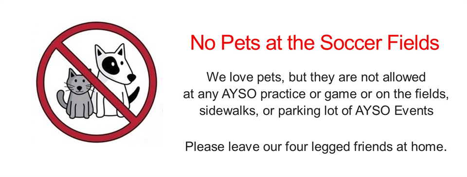 No Pets at Practices or Game